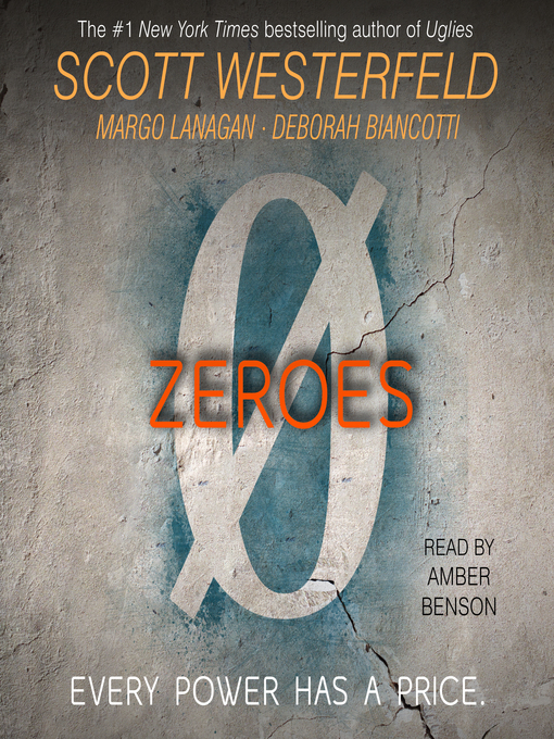 Title details for Zeroes by Scott Westerfeld - Available